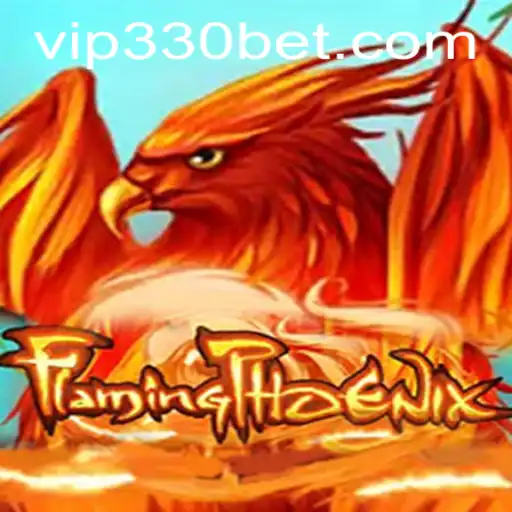FlamingPhoenix: The Ultimate Gaming Experience with 330bet