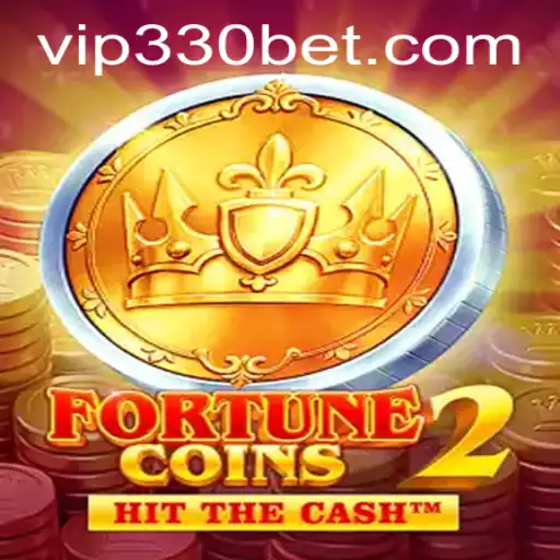Discover the Exciting World of FortuneCoins2 and 330bet
