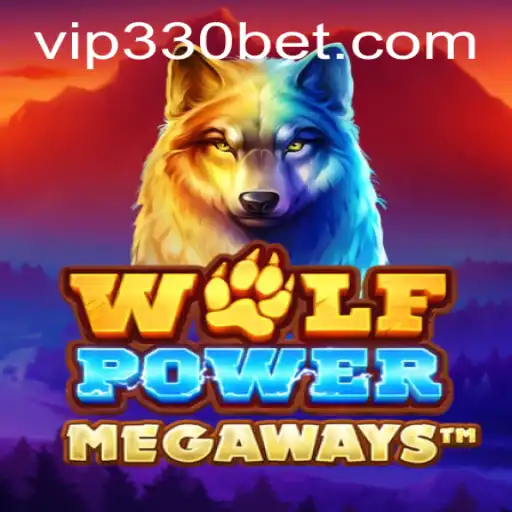 Exploring the Thrilling World of WolfPowerMega and 330bet